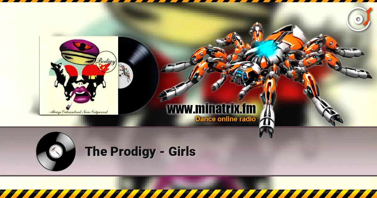The Prodigy - Girls escuchar online en alta calidad | Minatrix.FM