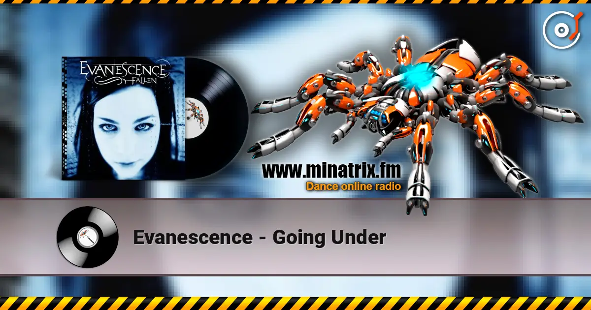 Evanescence - Going Under escuchar online en alta calidad | Minatrix.FM