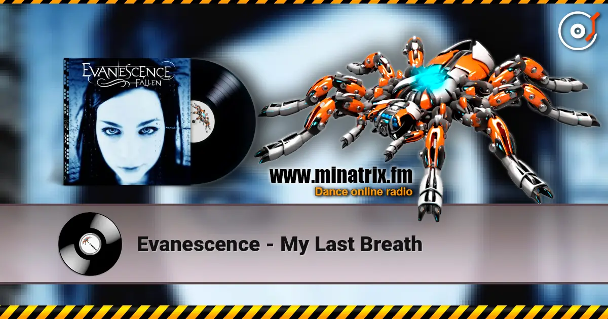 Evanescence - My Last Breath listen online in high quality | Minatrix.FM