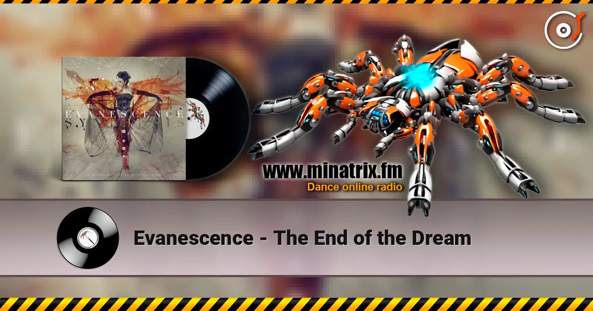 Evanescence - The End of the Dream escuchar online en alta calidad | Minatrix.FM