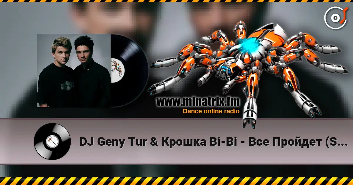 DJ Geny Tur & Крошка Bi-Bi - Все Пройдет (Sasha Wind & Snork Remix) слухати онлайн у високій якості | Minatrix.FM