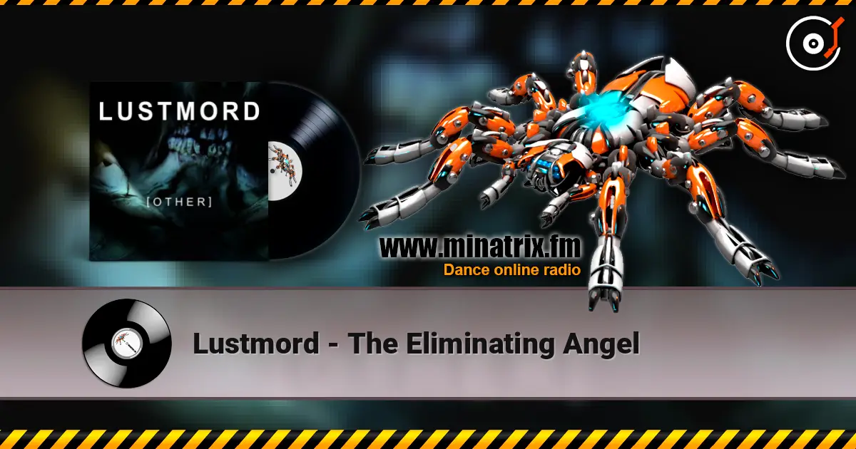 Lustmord - The Eliminating Angel escuchar online en alta calidad | Minatrix.FM