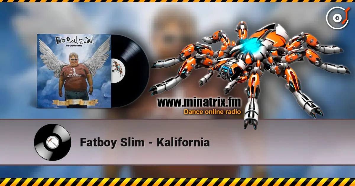Fatboy Slim - Kalifornia escuchar online en alta calidad | Minatrix.FM