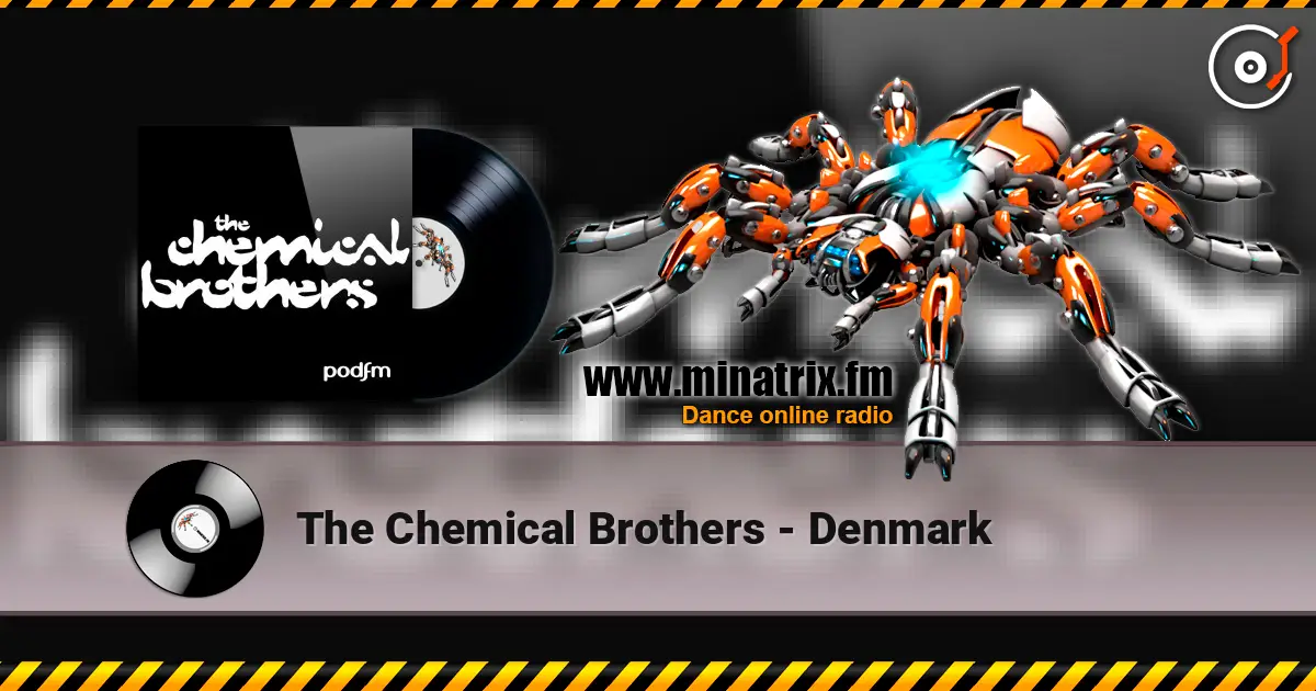 The Chemical Brothers - Denmark listen online in high quality | Minatrix.FM