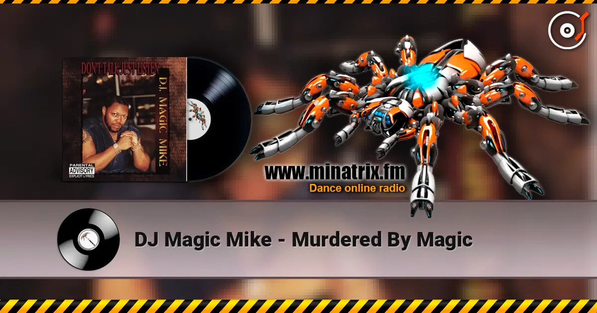 DJ Magic Mike - Murdered By Magic escuchar online en alta calidad | Minatrix.FM