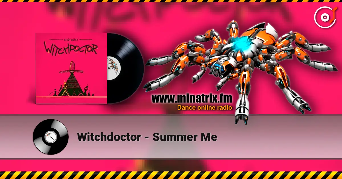 Witchdoctor - Summer Me escuchar online en alta calidad | Minatrix.FM