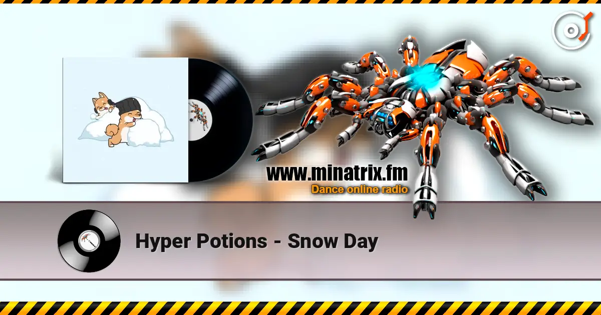 Hyper Potions - Snow Day escuchar online en alta calidad | Minatrix.FM