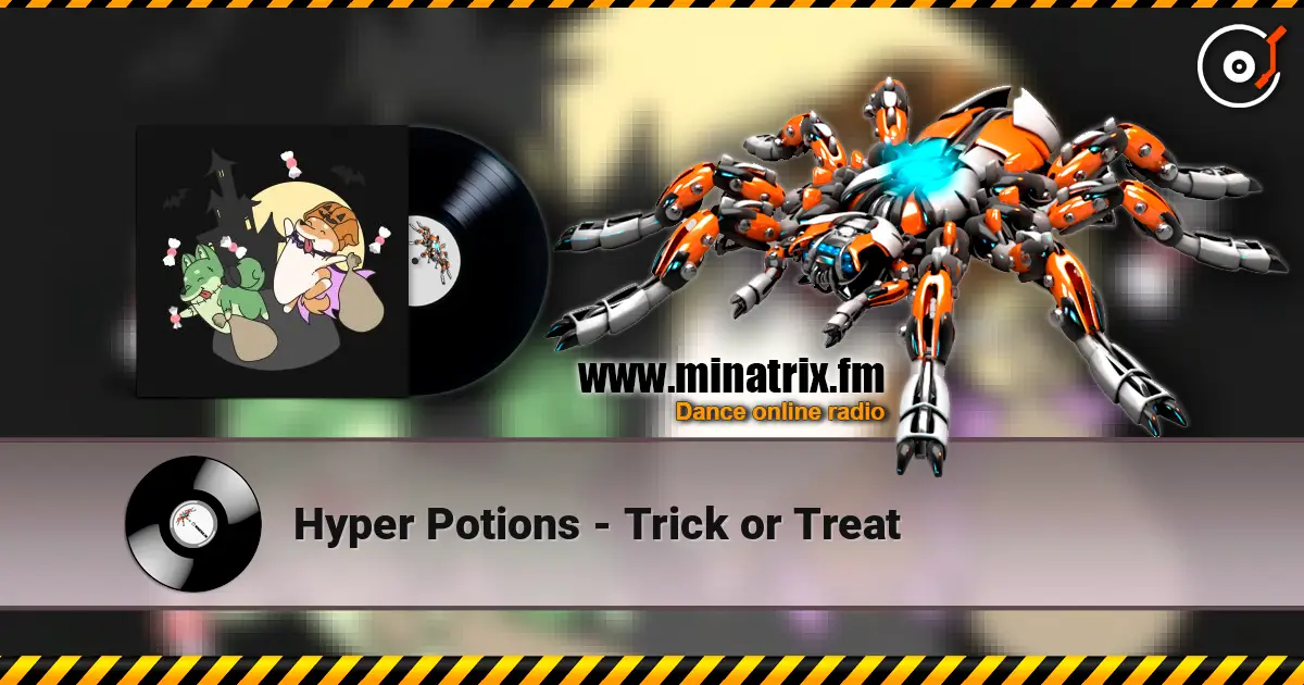 Hyper Potions - Trick or Treat escuchar online en alta calidad | Minatrix.FM