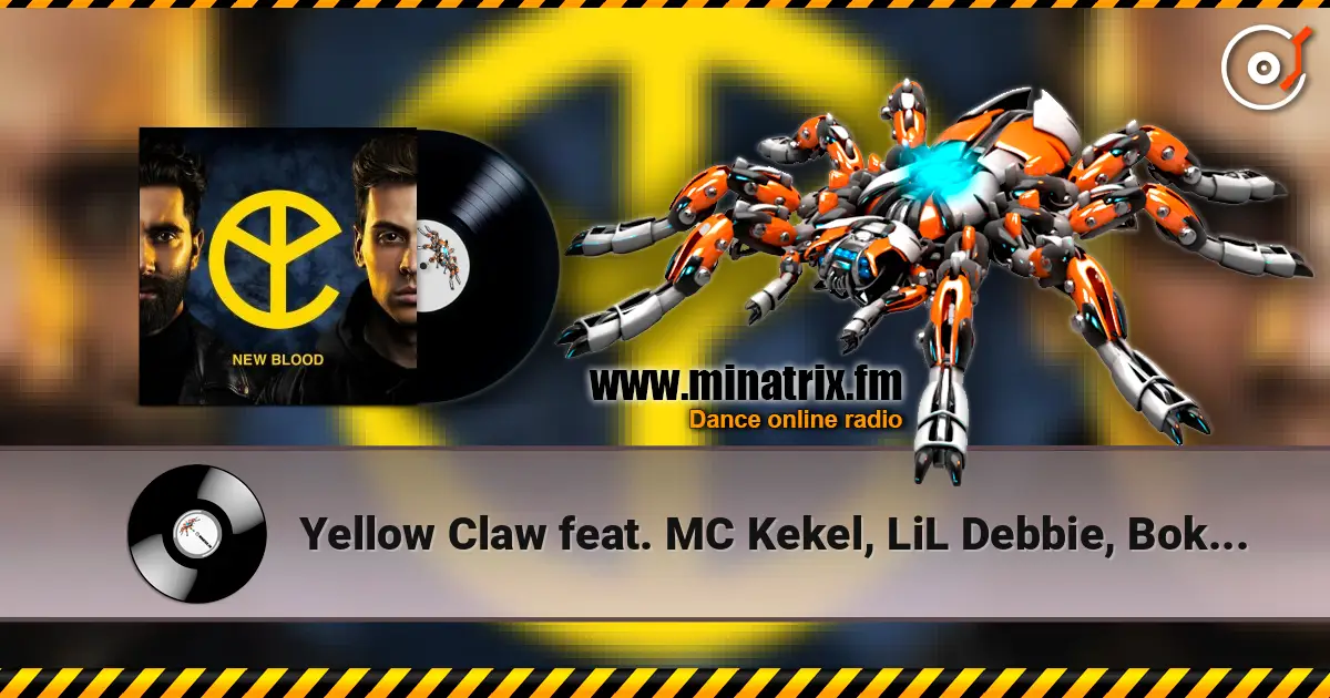 Yellow Claw feat. MC Kekel, LiL Debbie, Bok Nero - To The Max escuchar online en alta calidad | Minatrix.FM