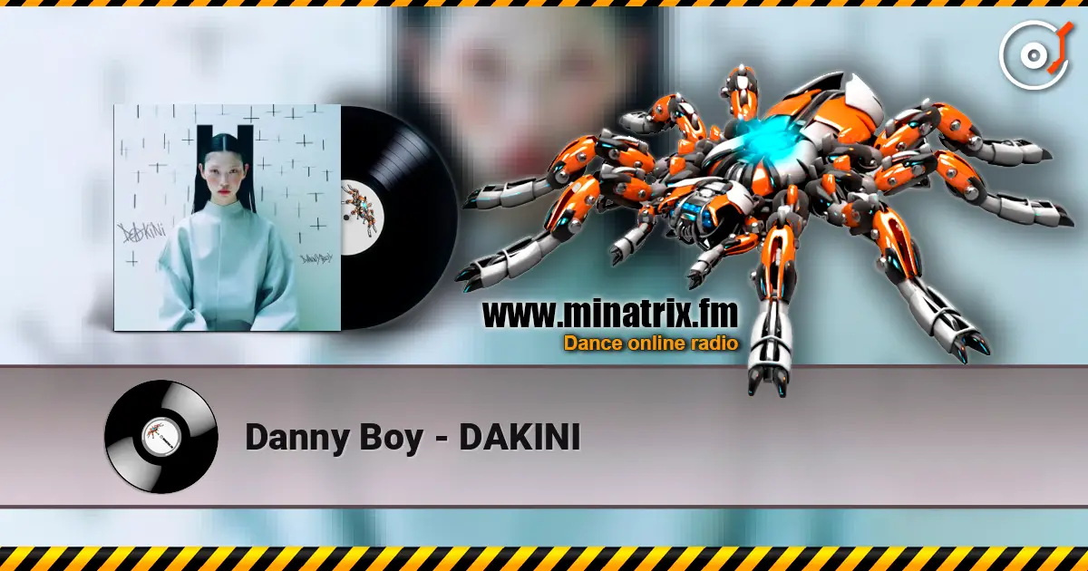 Danny Boy - DAKINI escuchar online en alta calidad | Minatrix.FM