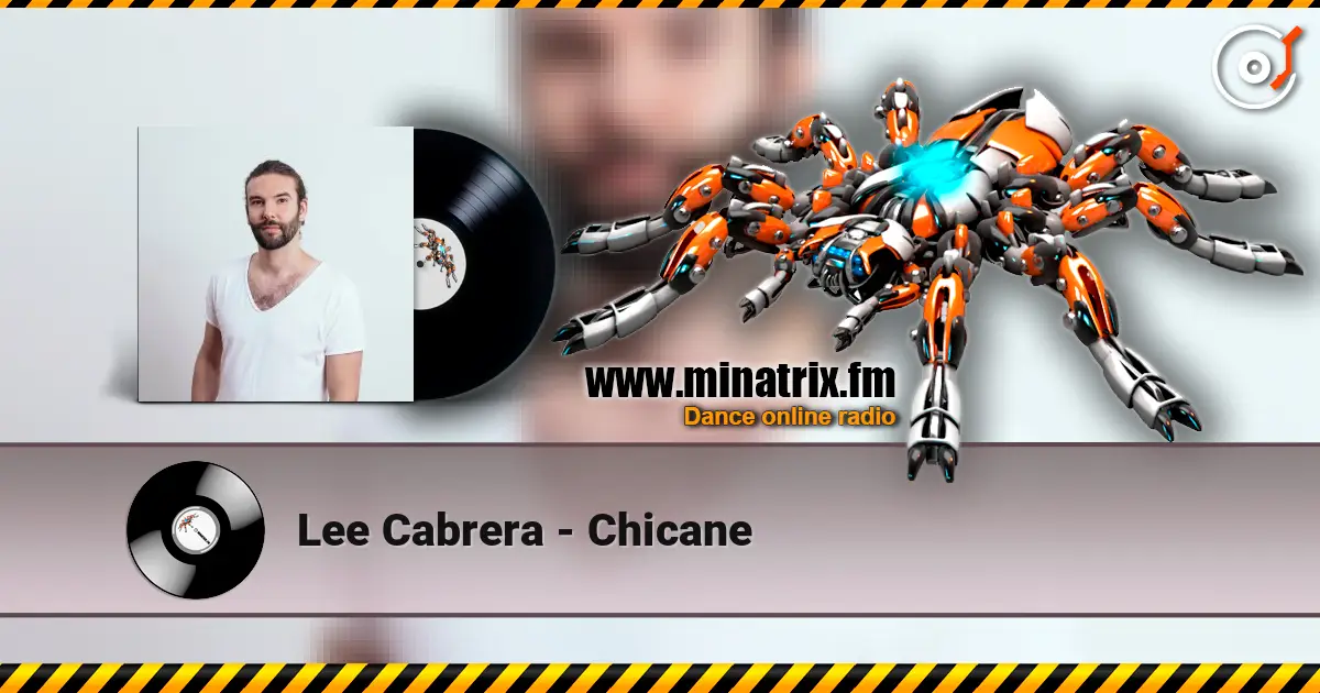 Lee Cabrera - Chicane listen online in high quality | Minatrix.FM