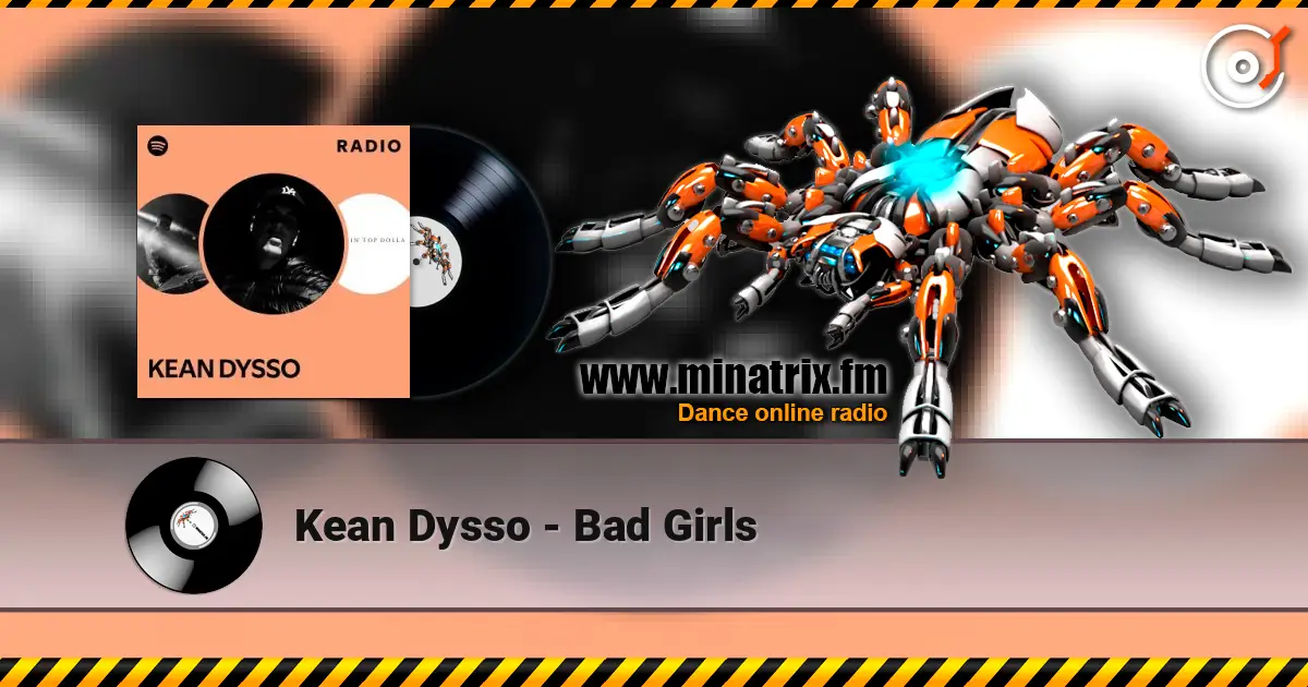 Kean Dysso - Bad Girls escuchar online en alta calidad | Minatrix.FM