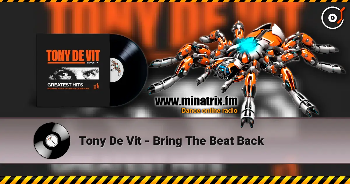 Tony De Vit - Bring The Beat Back listen online in high quality | Minatrix.FM