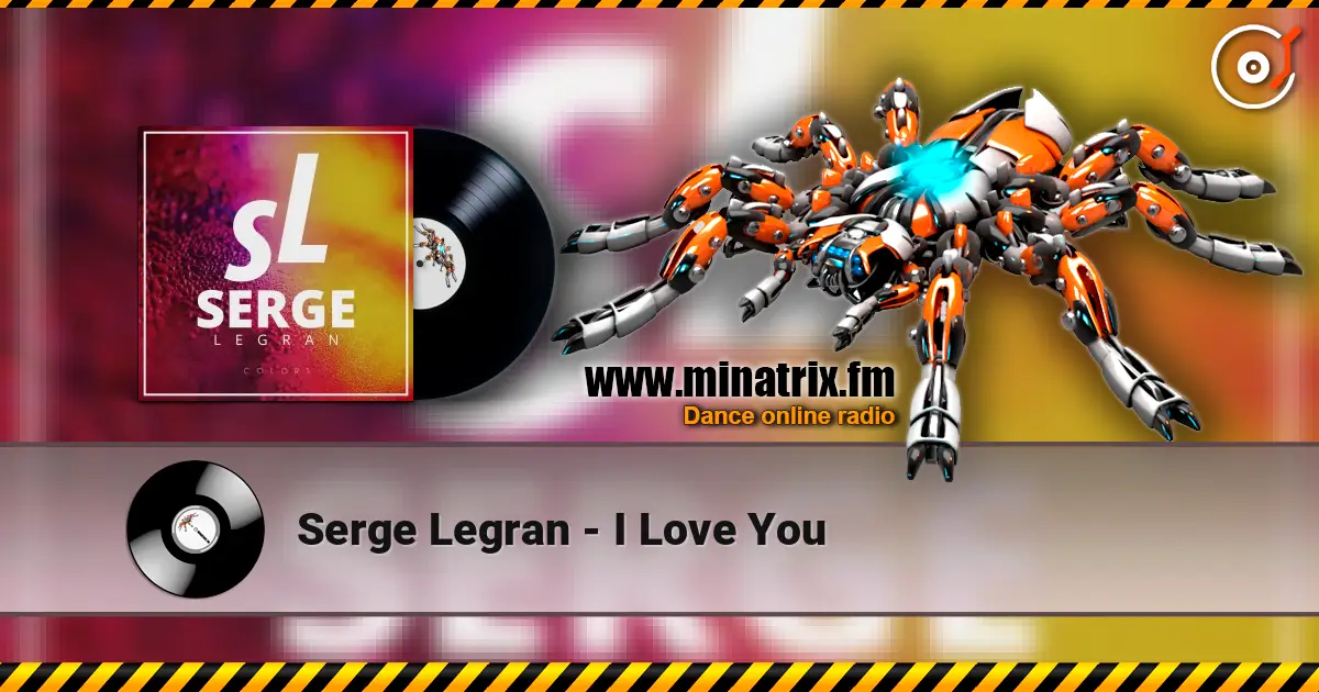 Serge Legran - I Love You escuchar online en alta calidad | Minatrix.FM