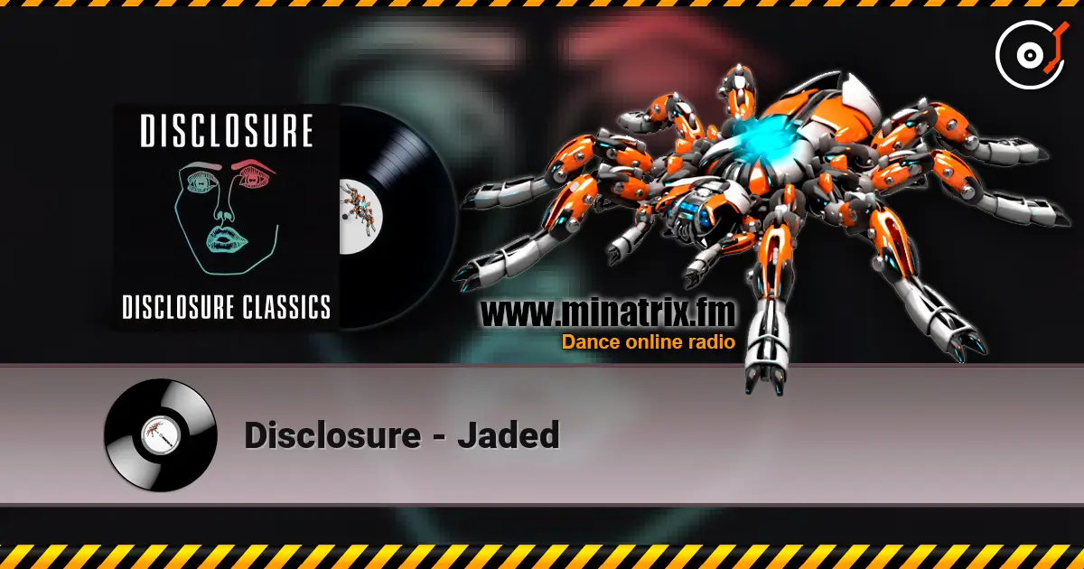 Disclosure - Jaded escuchar online en alta calidad | Minatrix.FM