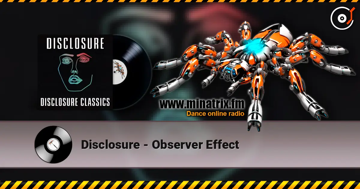 Disclosure - Observer Effect escuchar online en alta calidad | Minatrix.FM