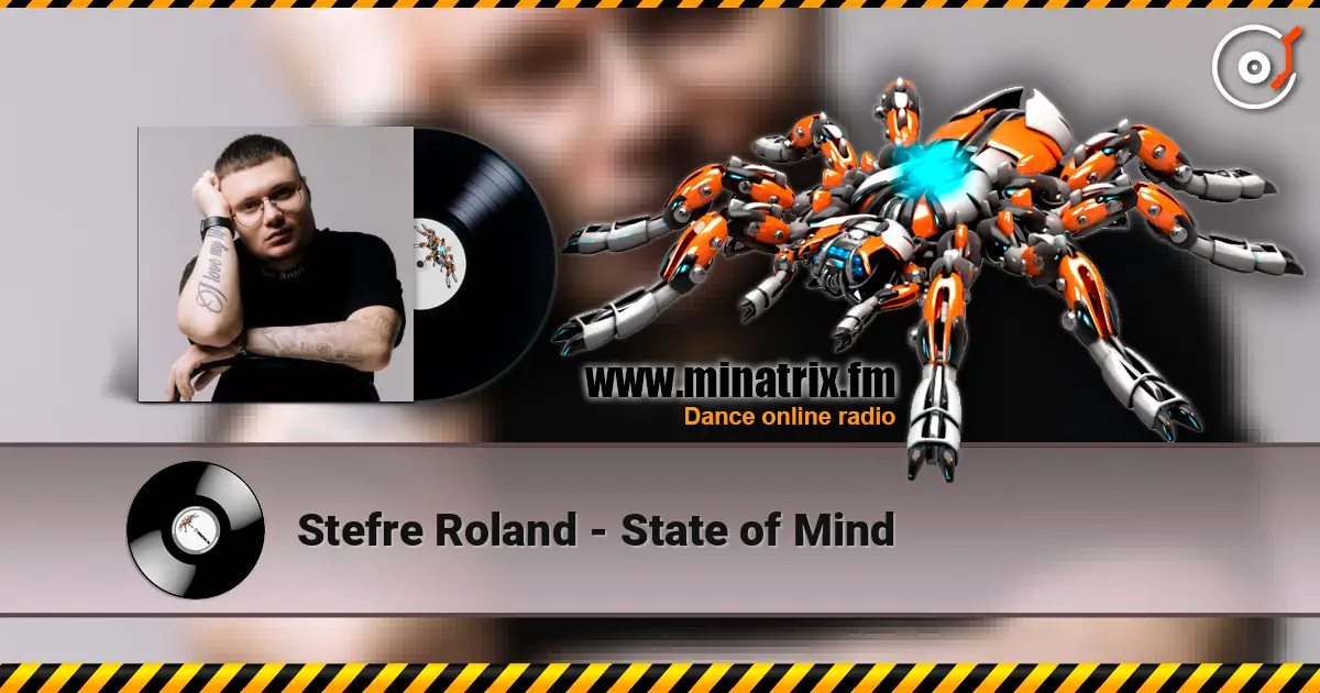 Stefre Roland - State of Mind escuchar online en alta calidad | Minatrix.FM