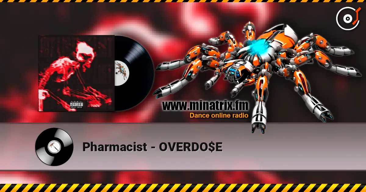 Pharmacist - OVERDO$E escuchar online en alta calidad | Minatrix.FM