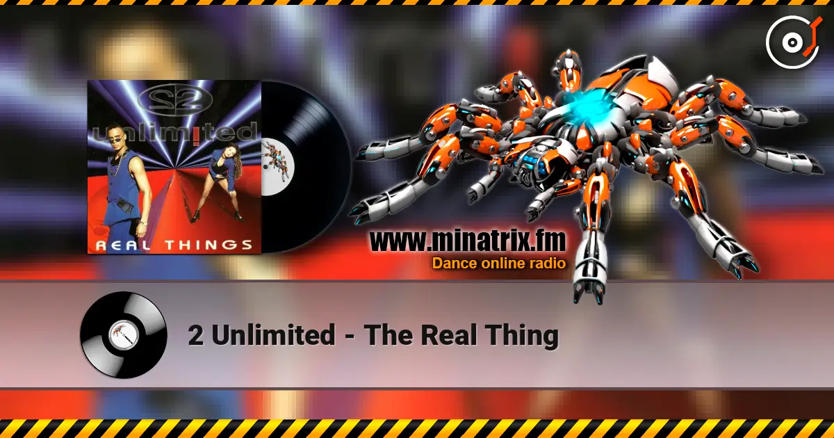 2 Unlimited - The Real Thing escuchar online en alta calidad | Minatrix.FM