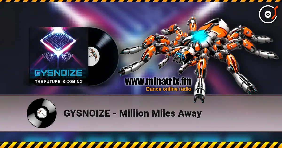 GYSNOIZE - Million Miles Away escuchar online en alta calidad | Minatrix.FM