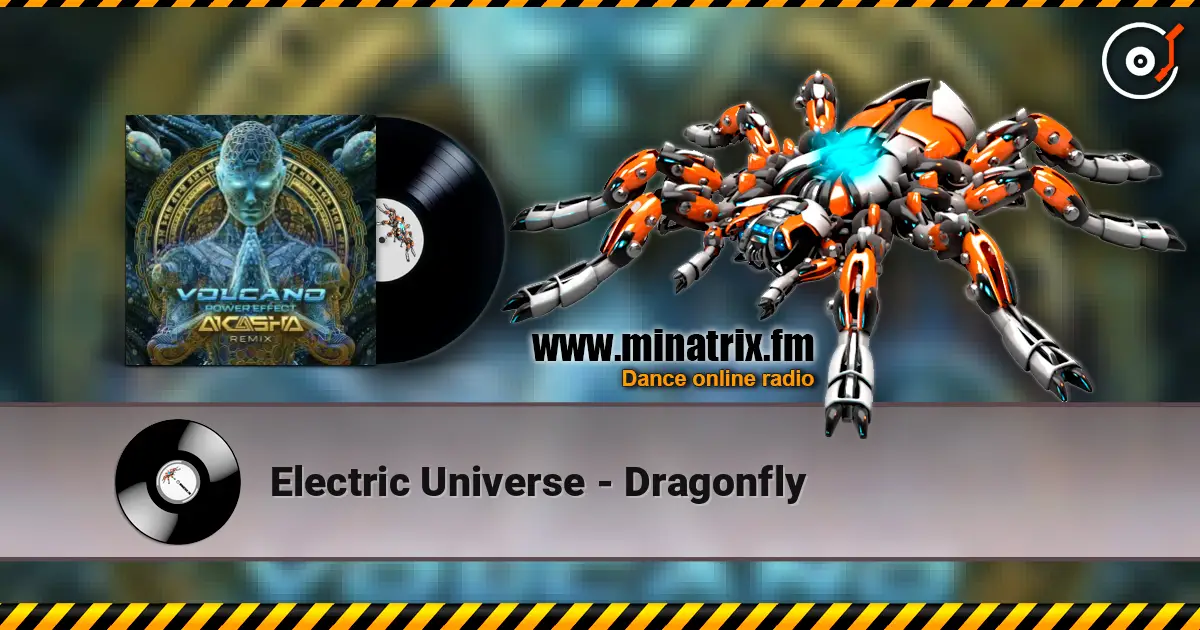 Electric Universe - Dragonfly escuchar online en alta calidad | Minatrix.FM
