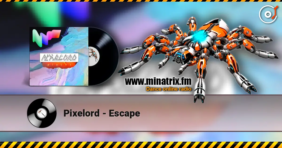 Pixelord - Escape escuchar online en alta calidad | Minatrix.FM