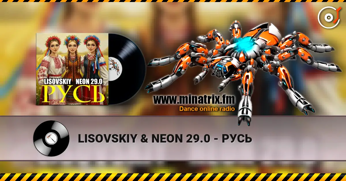 LISOVSKIY & NEON 29.0 - РУСЬ escuchar online en alta calidad | Minatrix.FM