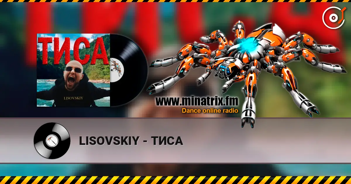 LISOVSKIY - ТИСА escuchar online en alta calidad | Minatrix.FM