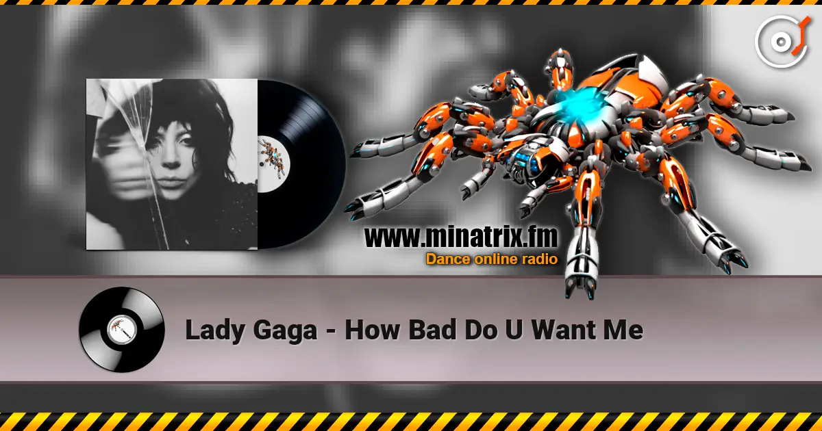 Lady Gaga - How Bad Do U Want Me escuchar online en alta calidad | Minatrix.FM