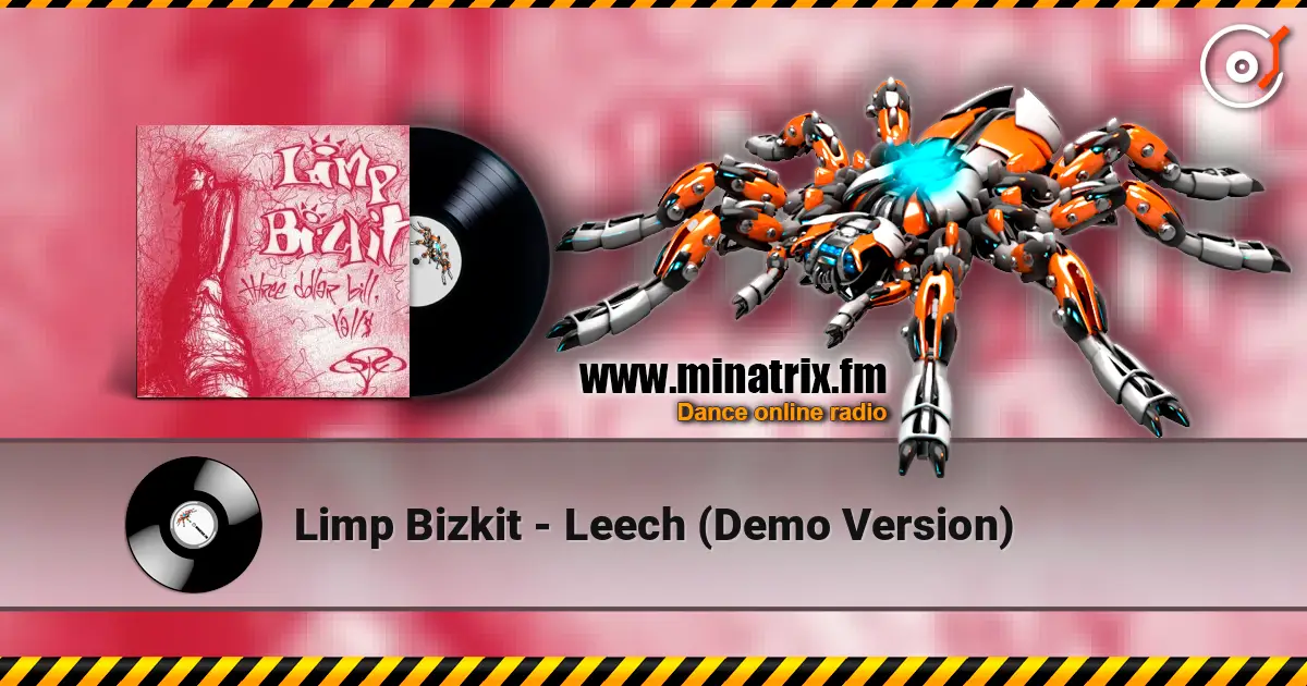 Limp Bizkit - Leech (Demo Version) escuchar online en alta calidad | Minatrix.FM