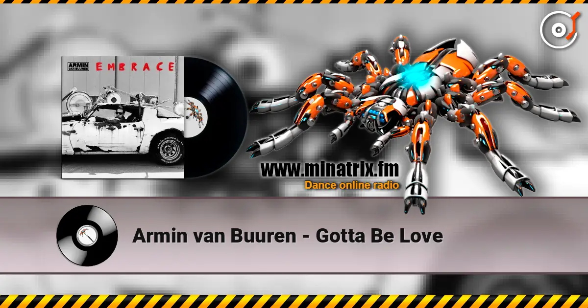 Armin van Buuren - Gotta Be Love escuchar online en alta calidad | Minatrix.FM