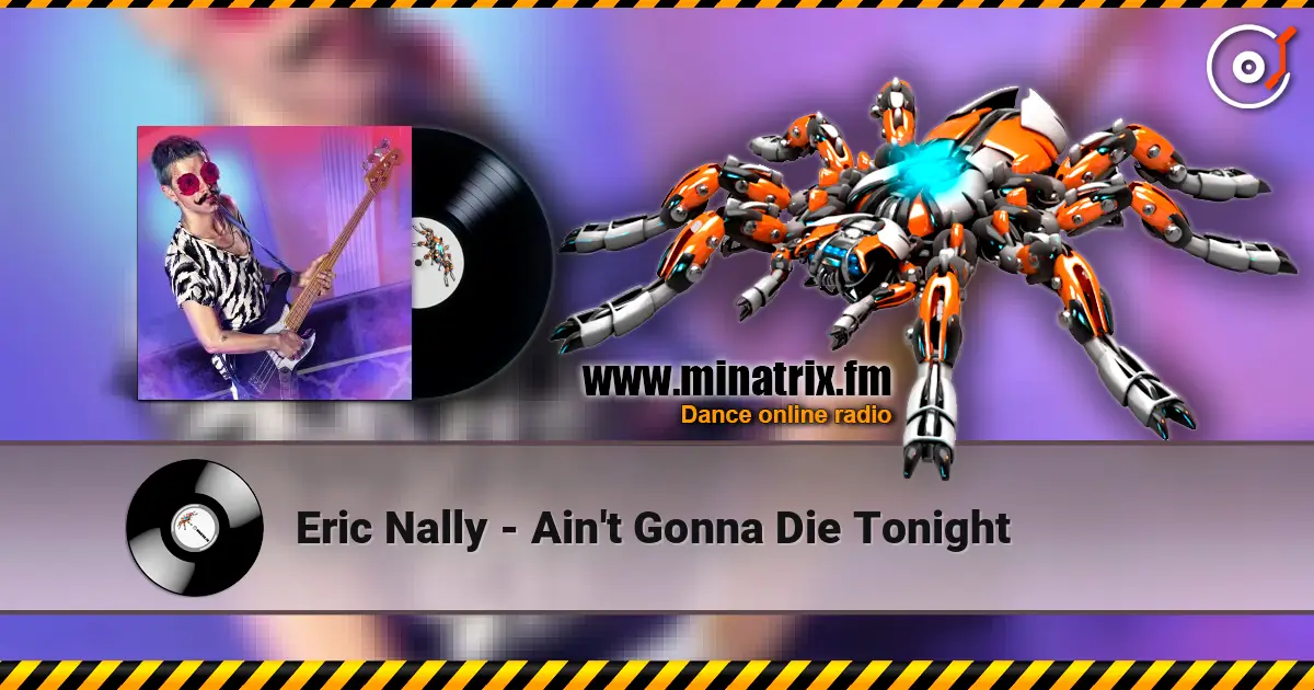 Eric Nally - Ain't Gonna Die Tonight escuchar online en alta calidad | Minatrix.FM