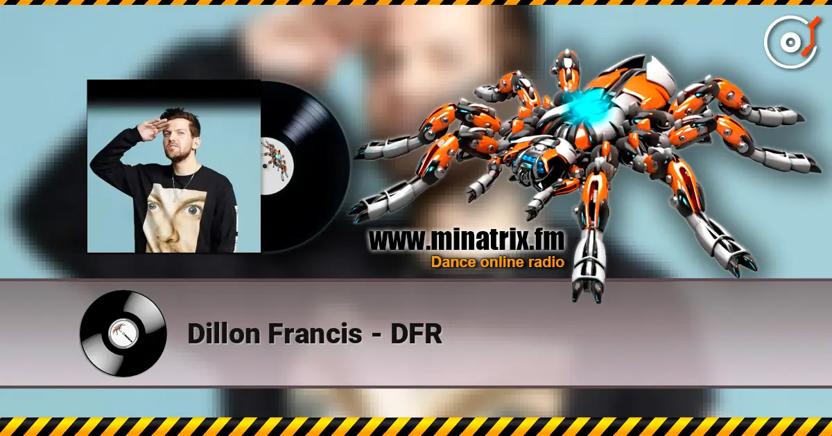Dillon Francis - DFR escuchar online en alta calidad | Minatrix.FM