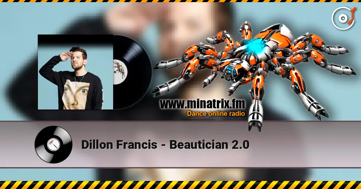 Dillon Francis - Beautician 2.0 escuchar online en alta calidad | Minatrix.FM
