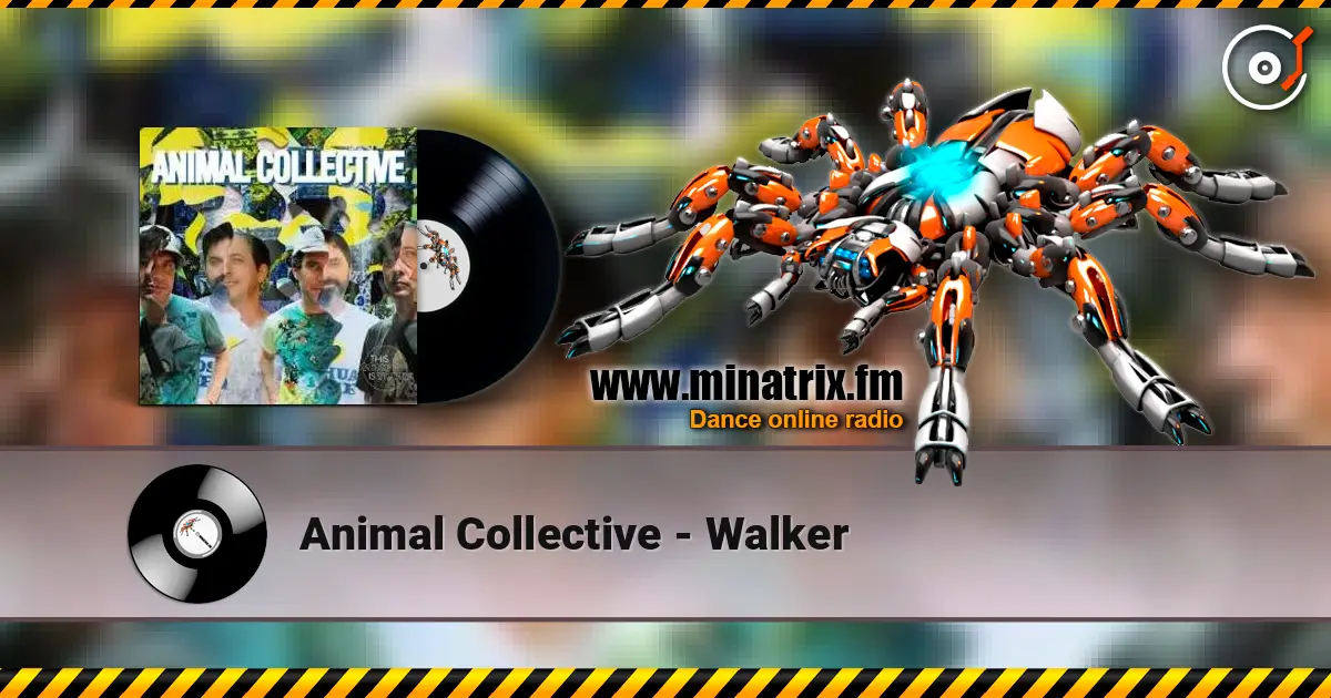 Animal Collective - Walker escuchar online en alta calidad | Minatrix.FM