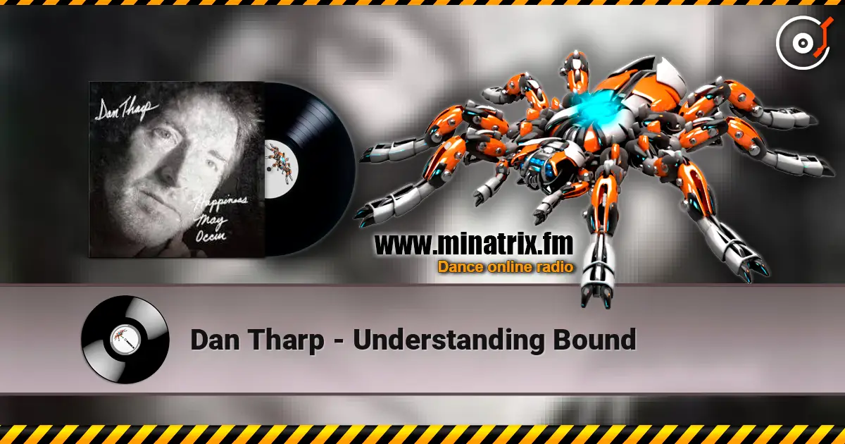 Dan Tharp - Understanding Bound listen online in high quality | Minatrix.FM