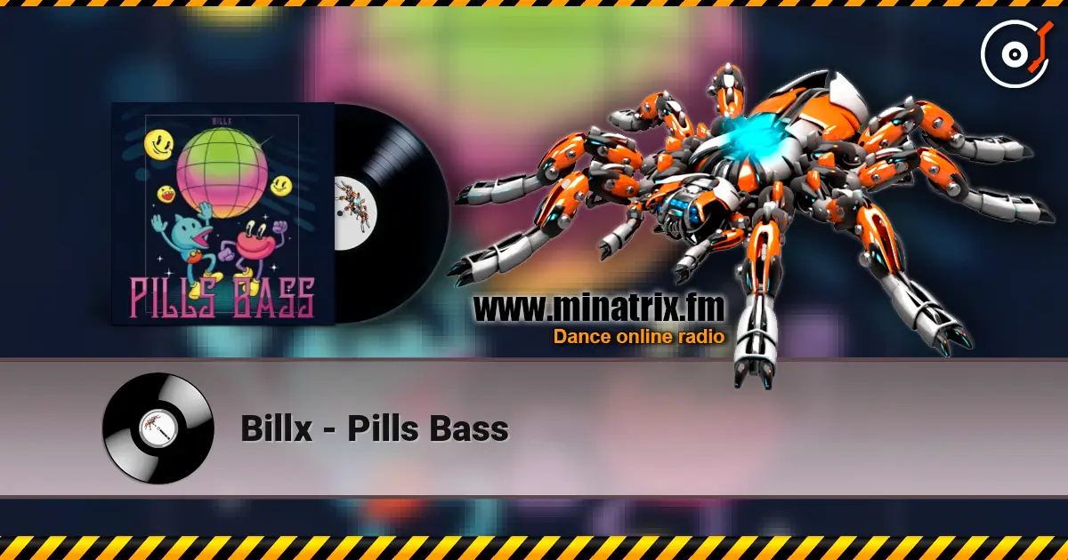 Billx - Pills Bass escuchar online en alta calidad | Minatrix.FM