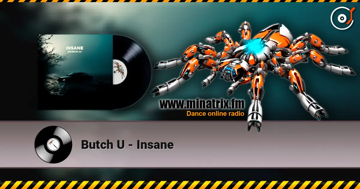 Butch U - Insane escuchar online en alta calidad | Minatrix.FM