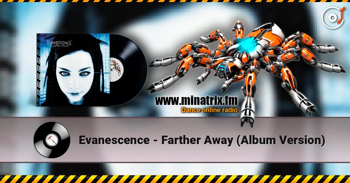 Evanescence - Farther Away (Album Version) escuchar online en alta calidad | Minatrix.FM