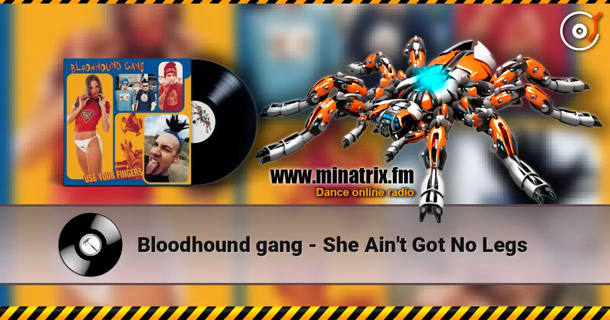 Bloodhound gang - She Ain't Got No Legs escuchar online en alta calidad | Minatrix.FM