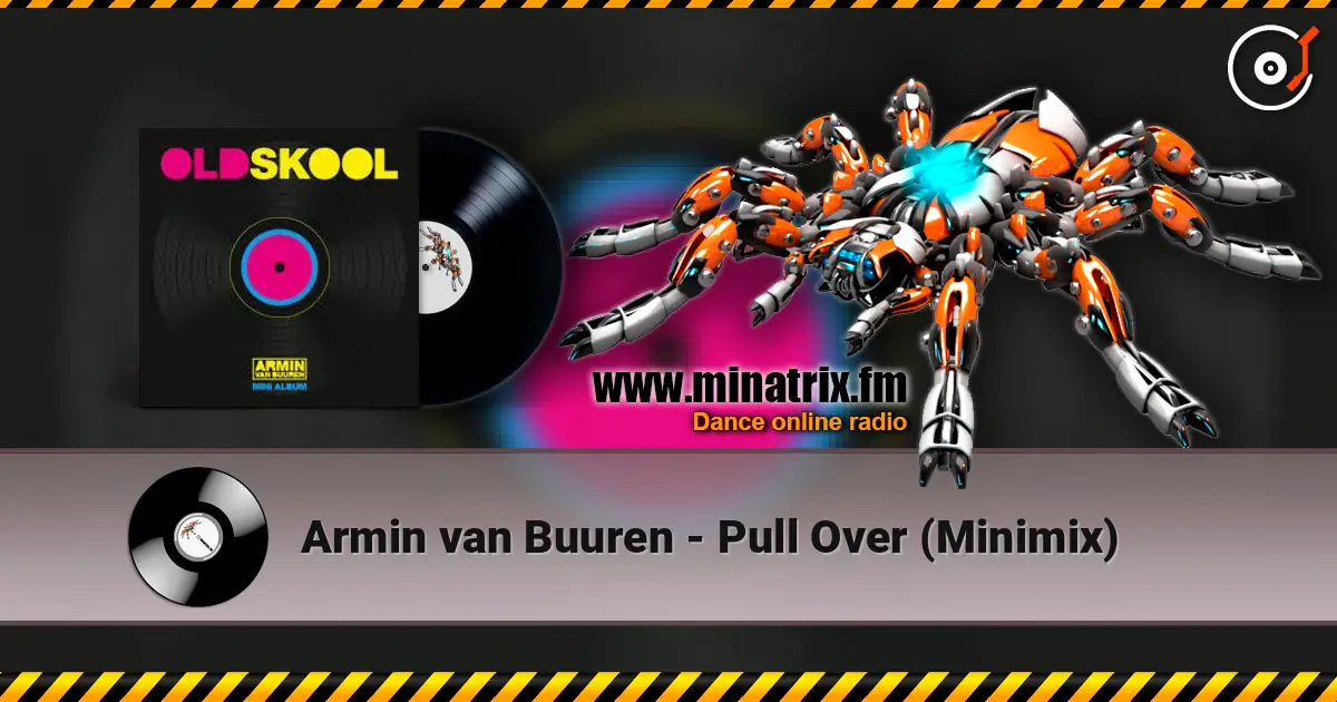Armin van Buuren - Pull Over (Minimix) escuchar online en alta calidad | Minatrix.FM