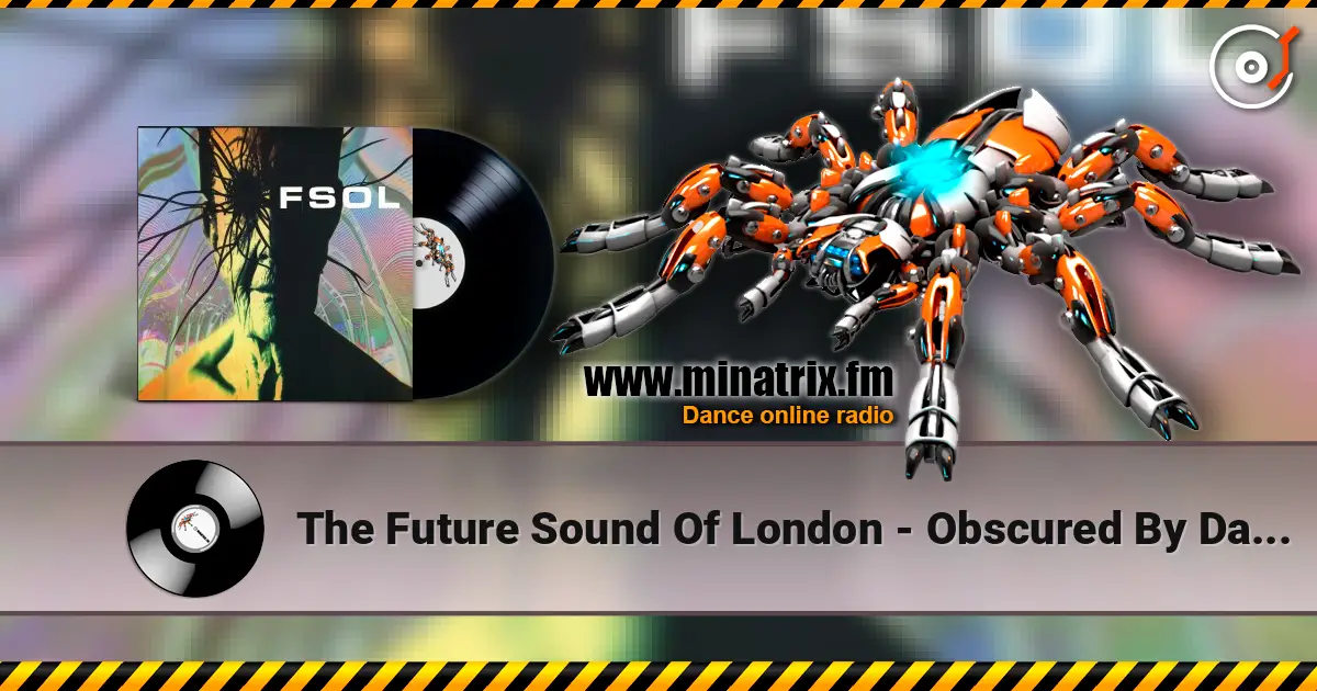 The Future Sound Of London - Obscured By Dark Intervals listen online in high quality | Minatrix.FM