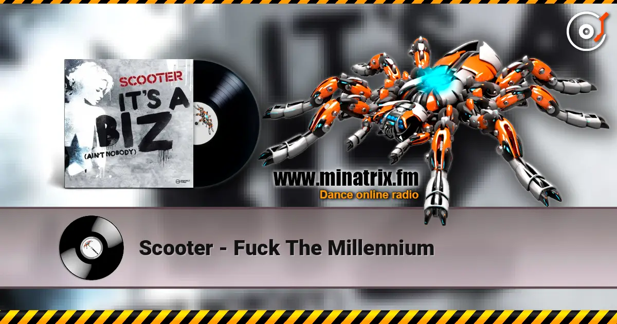 Scooter - Fuck The Millennium escuchar online en alta calidad | Minatrix.FM