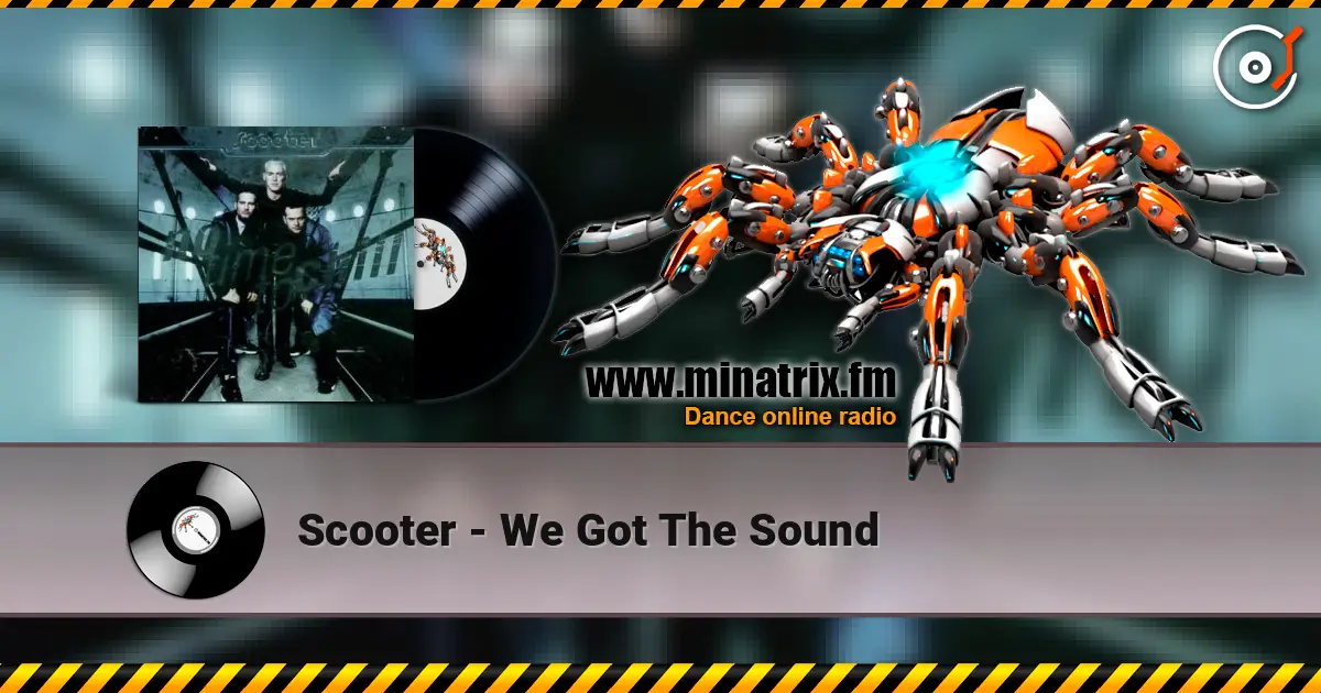 Scooter - We Got The Sound escuchar online en alta calidad | Minatrix.FM