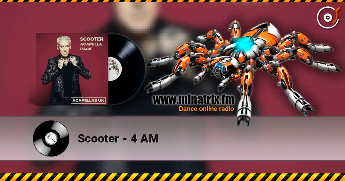 Scooter - 4 AM escuchar online en alta calidad | Minatrix.FM