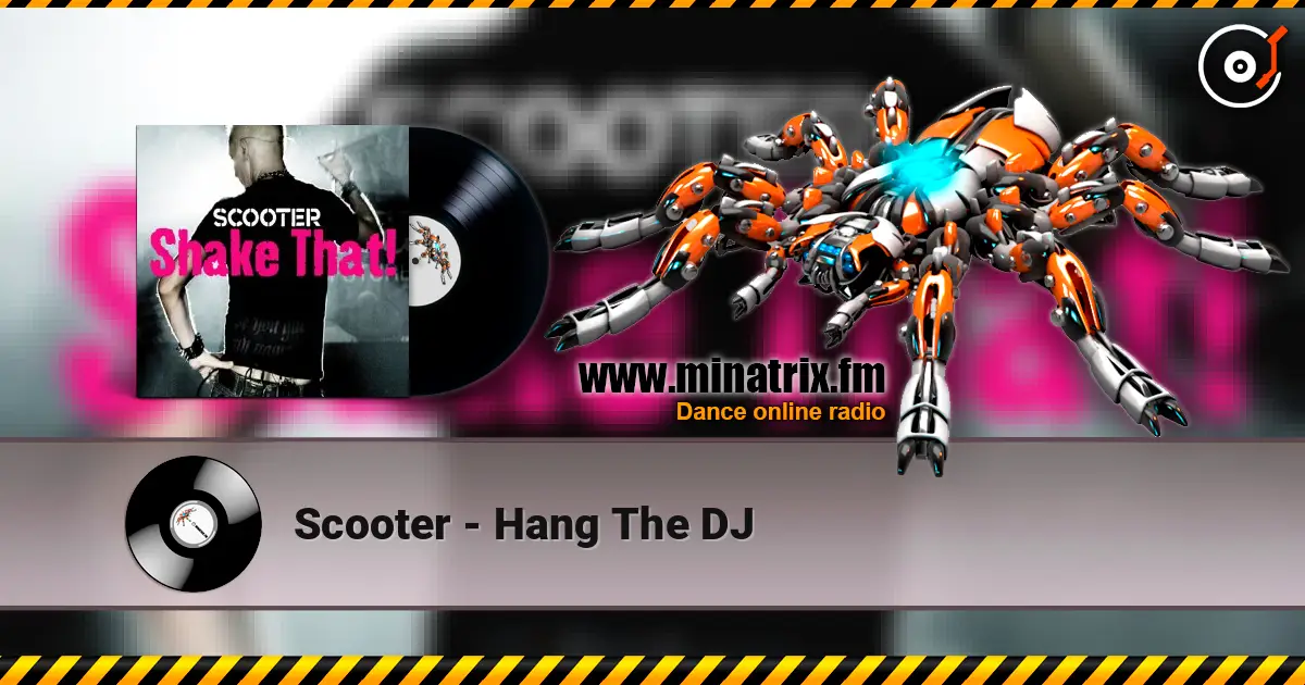 Scooter - Hang The DJ escuchar online en alta calidad | Minatrix.FM