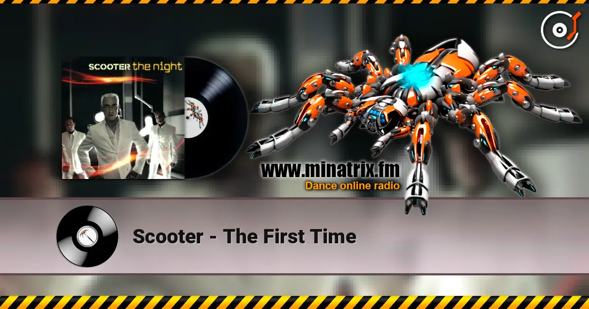Scooter - The First Time escuchar online en alta calidad | Minatrix.FM