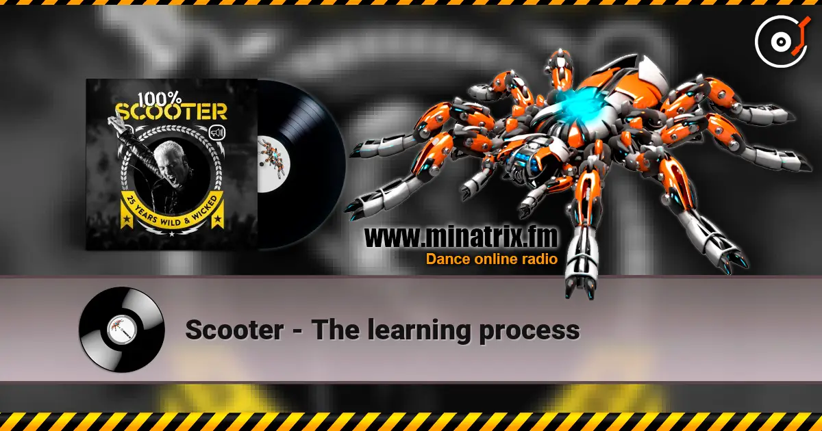 Scooter - The learning process escuchar online en alta calidad | Minatrix.FM