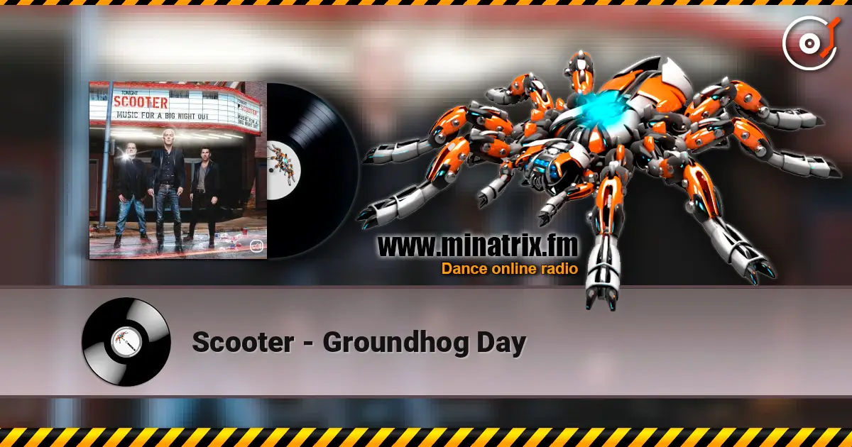 Scooter - Groundhog Day escuchar online en alta calidad | Minatrix.FM