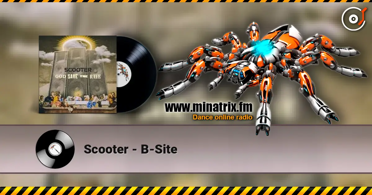 Scooter - B-Site escuchar online en alta calidad | Minatrix.FM